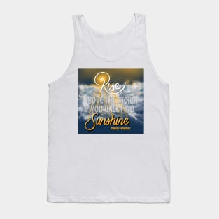 Rise above the storm // motivational art Tank Top